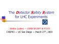 The Detector Safety System for LHC Experiments Stefan L der