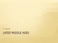 Later Middle Ages