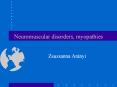 Neuromuscular disorders, myopathies Zsuzsanna Ar ny