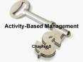 Activity-Based Management Chapter 5 Activity-based costin