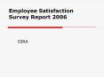 Employee Satisfaction Survey Report 2006 OIRA Introductio