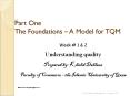 Part One The Foundations   A Model for TQM Week # 1 & 