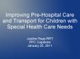 Improving Pre-Hospital Care and Transport for Children wit
