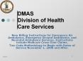 DMAS Division of Health Care Services New Billin