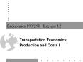 Economics 190/290 Lecture 12 Transportation Economic