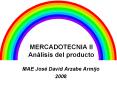 MERCADOTECNIA II An lisis del producto MAE Jos  David Arzab