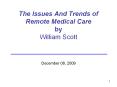 The Issues And Trends of Remote Medical Care by Willia