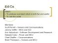 Ed-Co Vision: To produce a product which is both fun an