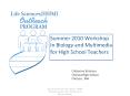 Summer 2010 Workshop in Biology and Multimedia for Hig