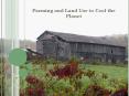 Farming and Land Use to Cool the Planet Introduction Farmer