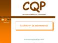 CQP Certificat de Qualification Professionnelle Technicie