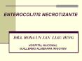 ENTEROCOLITIS NECROTIZANTE DRA. ROSA UN JAN LIAU HIN