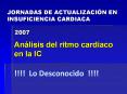 JORNADAS DE ACTUALIZACI N EN INSUFICIENCIA CARDIACA 2007 A