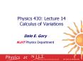 Physics 430: Lecture 14 Calculus of Variations Dale E. Gar