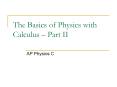 The Basics of Physics with Calculus   Part II AP Physics 