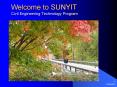 Welcome to SUNYIT Civil Engineering Technology Program * * 