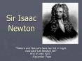 Sir Isaac Newton  Nature and Nature's laws lay hid in nigh