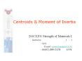 Centroids & Moment of Inertia EGCE201 Strength of Material
