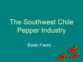 The Southwest Chile Pepper Industry Basic Facts  Th