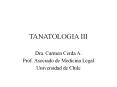 TANATOLOGIA III Dra. Carmen Cerda A. Prof. Asociado d