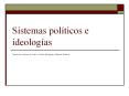 Sistemas pol ticos e ideolog as Tomado de la lectura d
