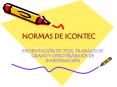 NORMAS DE ICONTEC PRESENTACI N DE TESIS, TRABAJOS DE GRADO 