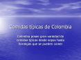 Comidas t picas de Colombia Colombia posee gran variedad d