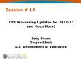 Session # 14 CPS Processing Updates for 2012-13 and Muc