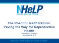 The Road to Health Reform: Paving the Way for Reproductiv