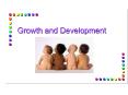 Growth and Development * Play enhances the child s growt