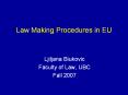 Law Making Procedures in EU Ljiljana Biukovic Faculty o
