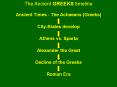 The Ancient GREEKS But over time, democracy, where eac