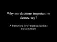 Why are elections important to democracy? A framework fo