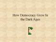How Democracy Grew In the Dark Ages What was Feudalism an