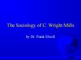 The Sociology of C. Wright Mills by Dr. Frank Elwell TH