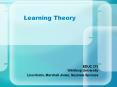 Learning Theory EDUC 275 Winthrop University Lisa Harris