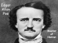 Master of Horror Edgar Allan Poe In language arts we will b