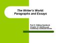 The Writer s World: Paragraphs and Essays Part IV: Editin