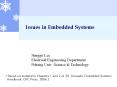 Issues in Embedded Systems Sunggu Lee ... and man-machin