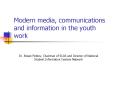 Modern media, communications and information in the yout