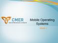 Mobile Operating Systems Week I * * * * * * * * * * * * * 