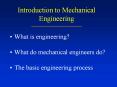Introduction to Mechanical Engineering What is engineering