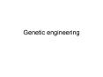 Genetic engineering Genetic engineering through selectiv