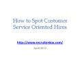 How to Spot Customer Service Oriented Hires