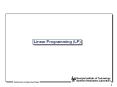 Linear Programming (LP) Why Talk About Linear Programming