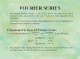 FOURIER SERIES Jean-Baptiste Fourier (France, 1768 - 1830