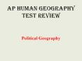 AP Human Geography Test Review Political Geography Countrie