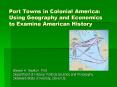 Port Towns in Colonial America: Using Geography an