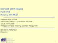 EXPORT STRATEGIES FOR THE HALAL MARKET Presentation at th