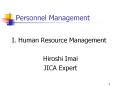 Personnel Management I. Human Resource Management Hirosh